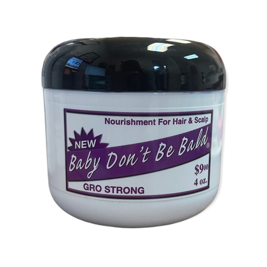 Baby Dont Be Bald - Gro Strong 4oz